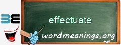 WordMeaning blackboard for effectuate